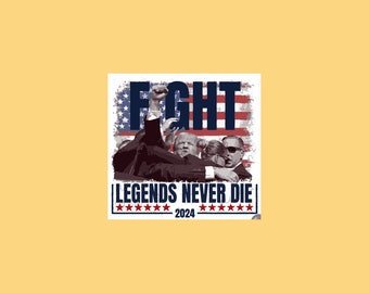 Trump Legends Never Die PNG, USA 2024 (Digital Download)