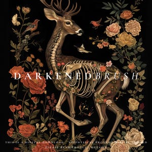 May include: A digital illustration of a deer skeleton with a floral pattern. The deer is standing on a black background with flowers and birds. The text "DARKENED BRUSH" is written in white letters across the deer's body.