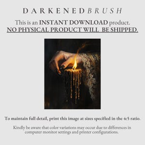 May include: Digital art print featuring a candle with dripping wax and a hand with long, black fingernails holding a flame. The image has a dark, gothic aesthetic. Text at the top reads "DARKENEDBRUSH" and "This is an INSTANT DOWNLOAD product. NO PHYSICAL PRODUCT WILL BE SHIPPED."