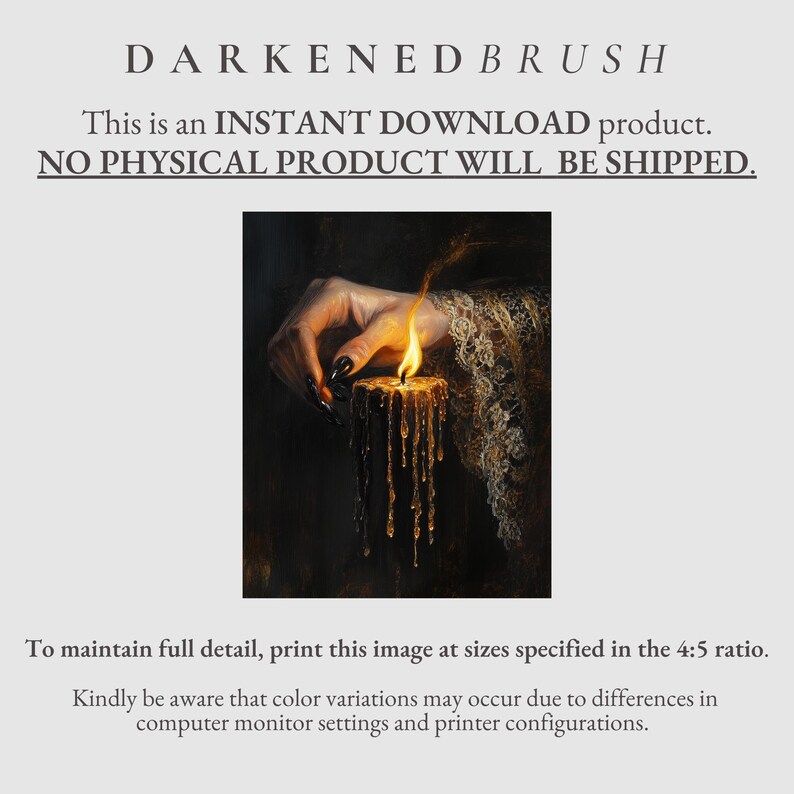 May include: Digital art print featuring a candle with dripping wax and a hand with long, black fingernails holding a flame. The image has a dark, gothic aesthetic. Text at the top reads "DARKENEDBRUSH" and "This is an INSTANT DOWNLOAD product. NO PHYSICAL PRODUCT WILL BE SHIPPED."