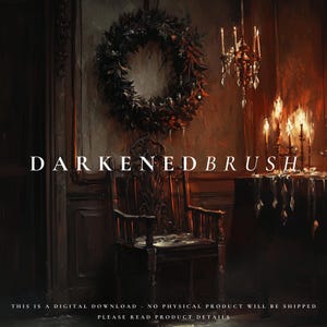 May include: A dark, moody image of a room with a wooden chair, a wreath hanging on the wall, and a candelabra with lit candles on a table. The text "DARKENED BRUSH" is written in white letters across the image.