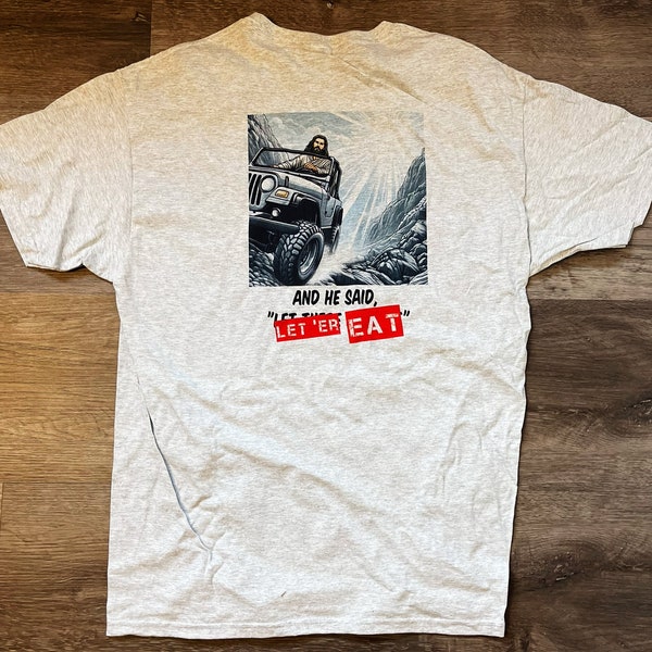 Let 'Er Eat Off Roading Gray Shirt