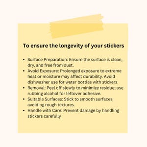 May include: A yellow sticky note with the text "To ensure the longevity of your stickers." Bullet points detail surface preparation, avoiding exposure, removal, suitable surfaces, and handling stickers carefully.
