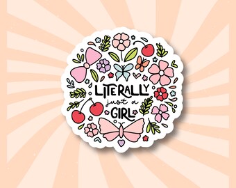 Literally Just A Girl Sticker | Girly Floral Pink Sticker | Butterfly And Cherry | Cute Feminine Decal | Doodle Art | Gift for Her | Vinyl