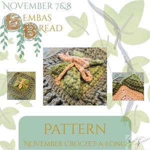 Könnte beinhalten: Ankündigung eines Häkelmusters mit dem Text "November 7 & 8 EMBAS BREAD". Das Bild zeigt Nahaufnahmen eines gehäkelten Quadrats mit einem Blatt- und Schleifendesign in Grün- und Beigetönen. Das Wort "PATTERN" wird ebenfalls angezeigt.