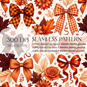 May include: A seamless pattern featuring orange and red bows, autumn leaves, and flowers on a cream background. Text reads: 300 DPI SEAMLESS PATTERN, 1 PNG (12x12 inches / 3600x3600 pixels), 1 JPG (12x12 inches / 3600x3600 pixels), 1 JPG (15x15 inches / 4500x4500 pixels).