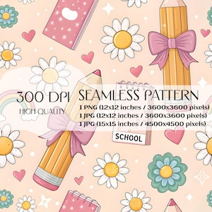 May include: A seamless pattern design with daisies, hearts, pencils with pink bows, and notebooks. The text includes "300 DPI", "High Quality", and "Seamless Pattern". The pattern is available in 30.48cm x 30.48cm and 38.1cm x 38.1cm sizes.