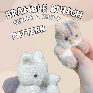 May include: Two plush squirrel toys, one held in a hand, are featured in this image. The toys are light brown and white with black eyes and a small orange nose. The text "BRAMBLE BUNCH" and "PATTERN" is displayed above the toys.