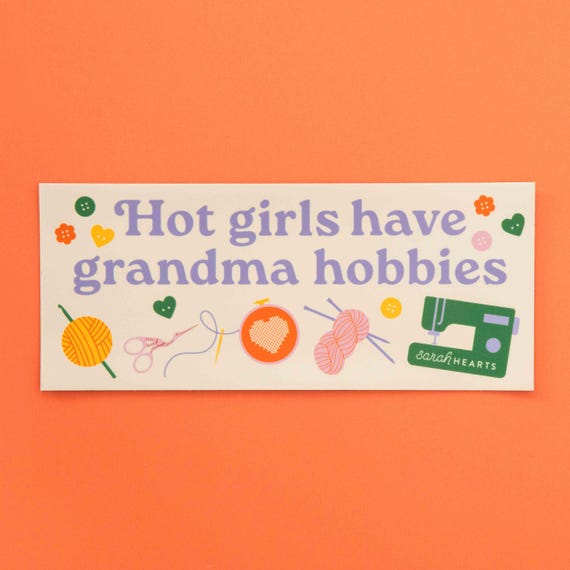 Hot Girls Have Grandma Hobbies magnetic bumper magnet