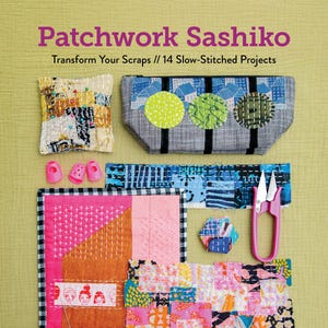 May include: The cover of a book, "Patchwork Sashiko", showcasing fabric projects. The image features a variety of colourful fabric pieces, including a grey pouch with green circles, pink scissors, and a pink and orange patchwork square. The author's name is Diana Li Fitzgerald.