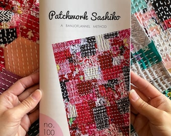 PDF Version - Patchwork Sashiko Instruction Manual - craft kit, sewing, embroidery, kantha, boro, hand stitch, fabric, quilting, japanese