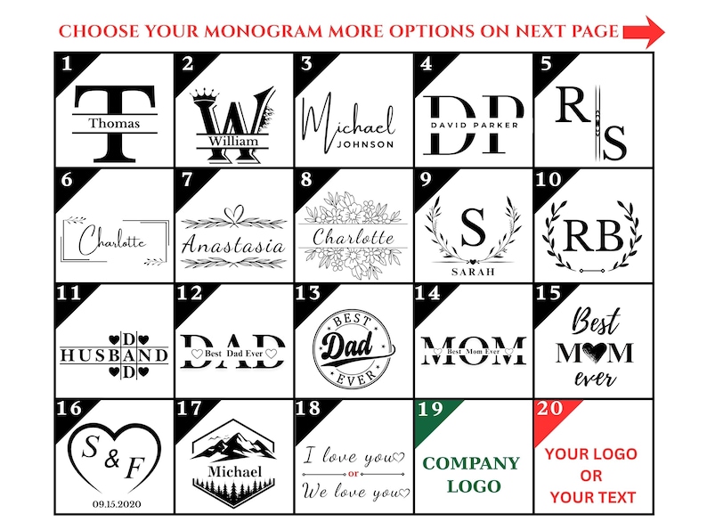 May include: A grid of monogram options with various designs and text. The options include names, initials, and phrases like "Best Dad Ever" and "I love you." The text "CHOOSE YOUR MONOGRAM MORE OPTIONS ON NEXT PAGE" is at the top.