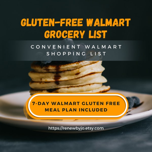 Gluten-Free Walmart Grocery List & 7 Day Meal Plan, Affordable Gluten-Free Shopping, Recipes for a Week, Simplify Your Gluten-Free Lifestyle