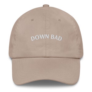 custom embroidered “down bad” dad hat