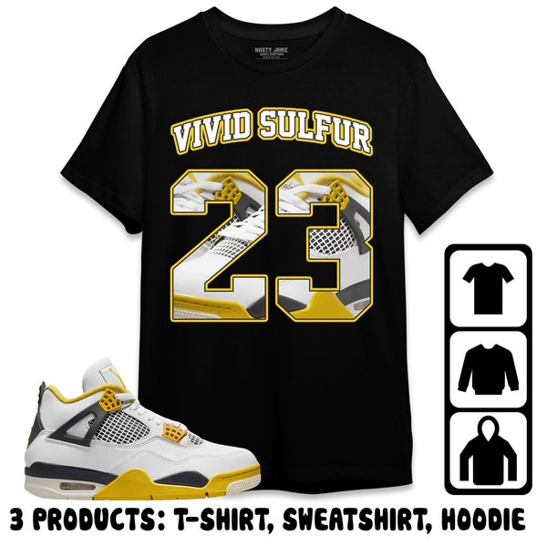 AJ 4 Vivid Sulfur Unisex T-Shirt, Sweatshirt, Hoodie, Number 23 CM4 Name, Shirt To Match Sneaker