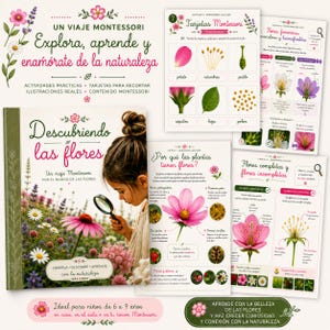 Puede incluir: Un libro educativo Montessori titulado Descubriendo las flores que muestra a un niño con una lupa, acompañado de varias hojas de actividades con ilustraciones botánicas, diagramas de partes de flores y texto en español.
