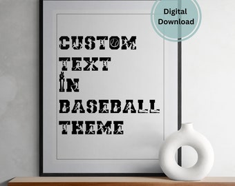 Custom Poster Print, Downloadable Custom Quote Print in Baseball theme, Custom Quote Sign, Custom Print, Printable Wall Art, Personalized
