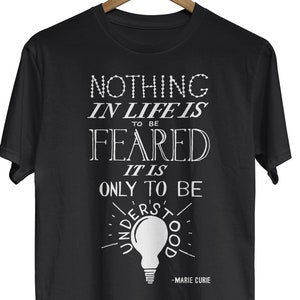 Camiseta con cita de Marie Curie, camiseta inspiradora para profesores de ciencias, camiseta geek, regalo educativo STEM, regalo científico hecho a mano
