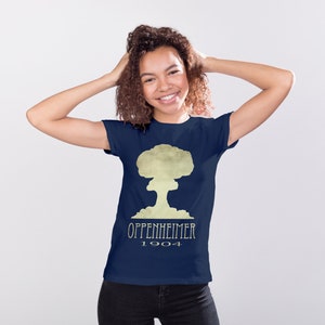 Oppenheimer Atomic Bomb Tshirt, Physics Teacher Gift, Science Shirt, Weapons Tshirt, Manhattan Project, STEM Shirt, Physicist Gift image 3