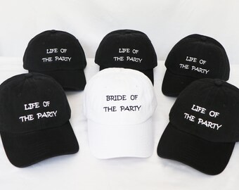 Custom Embroidered Hat,Bride of the party,Life of the party,Bachelorette Party Baseball Caps,Wife Of The Party,The Party Hats,Party Vibes