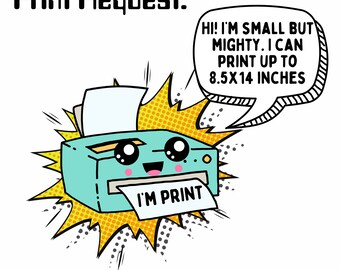 PRINT REQUEST- Price Varies