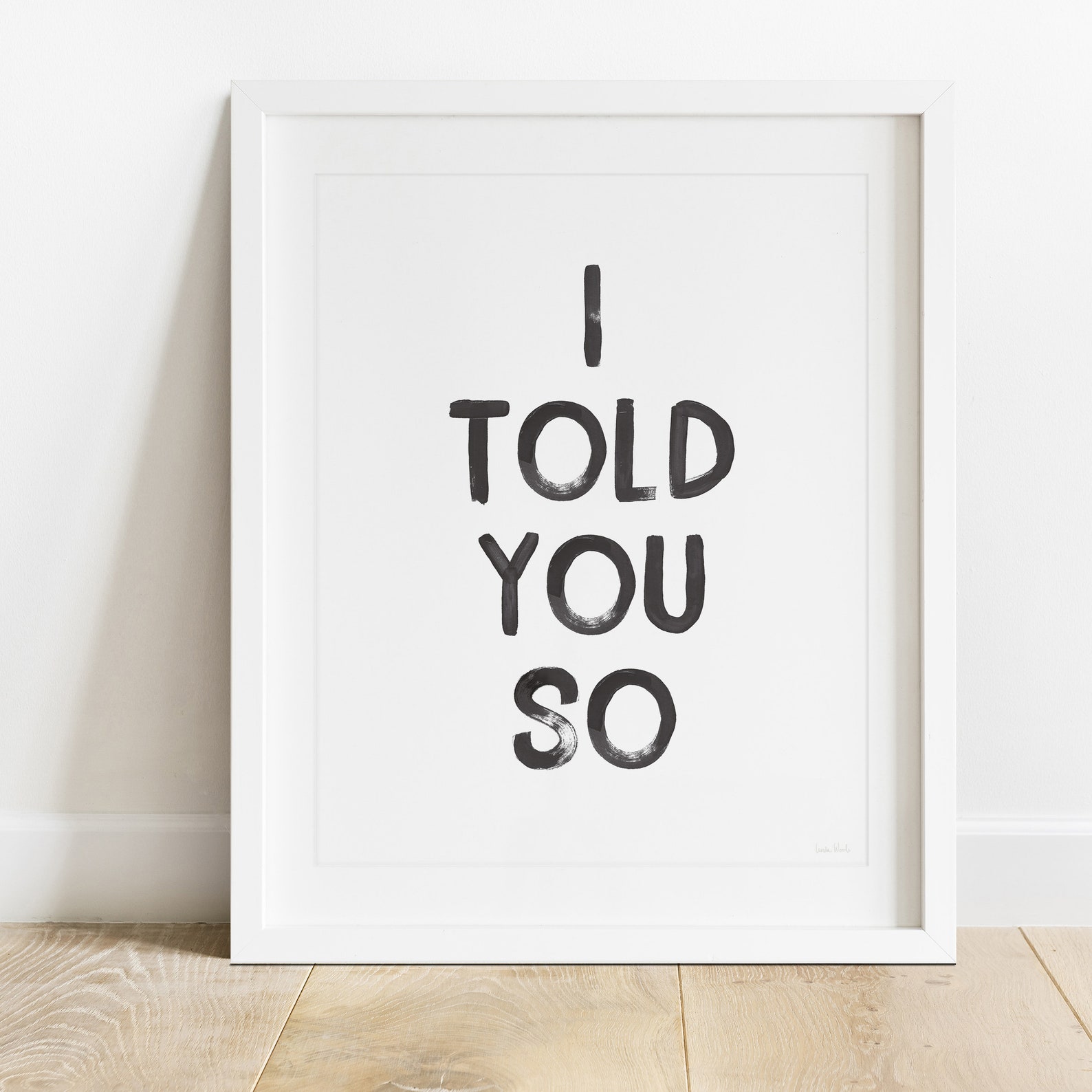 I Told You So Printable Wall Art, Digital Download Art, Funny Quote, Quote Print, Minimal Modern I Told You So Printable Wall Art, Digital Download Art, Funny Quote, Quote Print, Minimal Modern
