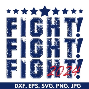 Puede incluir: Un diseño gráfico azul y rojo con el texto "FIGHT! FIGHT! FIGHT! 2024!" con una fila de estrellas en la parte superior.