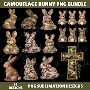 May include: A collection of 14 camouflage bunny designs, including bunnies with pink bows and a cross with the text "He is risen". The designs are suitable for PNG sublimation projects.