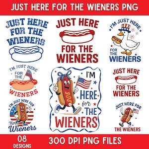 以下が含まれることがあります： さまざまなスタイルで「Just Here For The Wieners」というテキストを含む8つのデザインのコレクション。デザインには、ホットドッグ、アヒル、漫画のホットドッグのキャラクターが含まれており、すべて愛国的なテーマです。画像には「300 DPI PNG FILES」というテキストも含まれています。