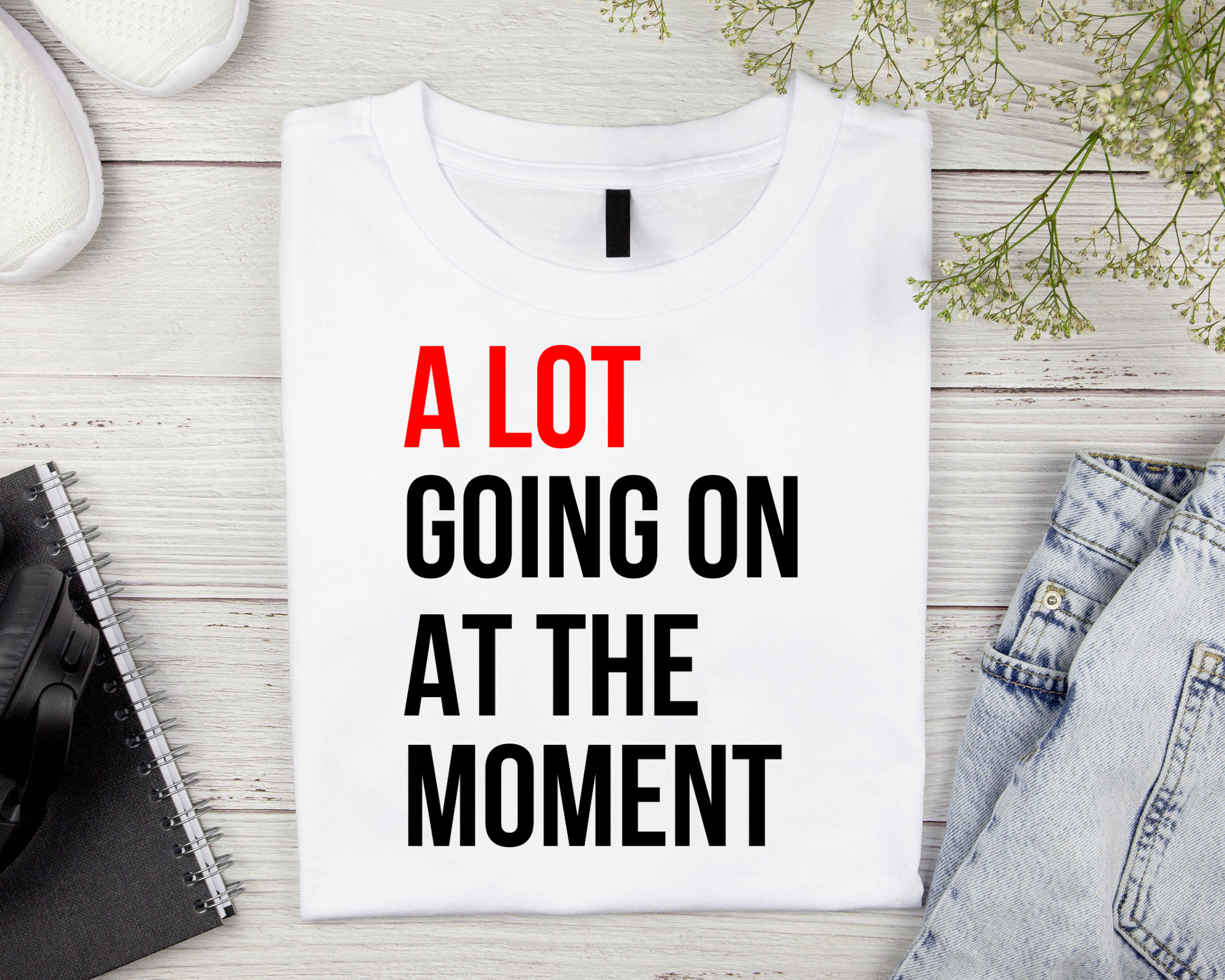 A Lot Going On At The Moment Svg Png, Not A Lot Going On At The Moment Png, Svg For Shirts, Instant Download,Silhouette,Vector Files,Clipart