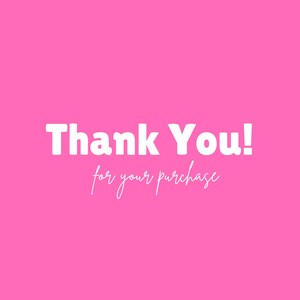 May include: A bright pink background with the words "Thank You!" in bold white letters. Below, in a cursive font, it says "for your purchase". The image is a simple, yet elegant thank you message.