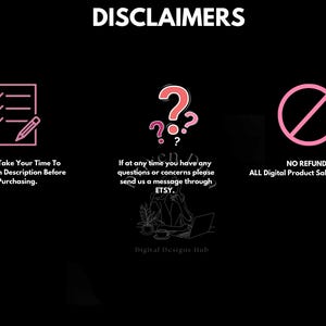 Puede incluir: Tres iconos rosas sobre un fondo negro con texto blanco. El primer icono es una lista de verificaci&oacute;n con un l&aacute;piz, el segundo icono es un signo de interrogaci&oacute;n y el tercer icono es un c&iacute;rculo con una l&iacute;nea diagonal. El texto debajo del primer icono dice "Por favor, t&oacute;mese su tiempo para leer cada descripci&oacute;n antes de comprar.". El texto debajo del segundo icono dice "Si en alg&uacute;n momento tiene alguna pregunta o inquietud, por favor env&iacute;enos un mensaje a trav&eacute;s de ETSY.". El texto debajo del tercer icono dice "SIN REEMBOLSOS TODAS las ventas de productos digitales son definitivas."