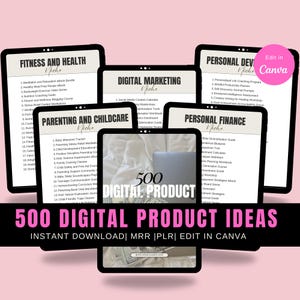 May include: A collage of digital product ideas for various niches, including fitness and health, digital marketing, parenting and childcare, personal development, and personal finance. The image features a laptop and a stack of money, suggesting the potential for earning income from these products. The text "500 Digital Product Ideas" is prominently displayed, along with the phrase "Instant Download | MRR | PLR | Edit in Canva".