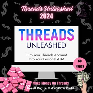 以下が含まれることがあります： ピンクとブルーのグラフィックで、「Threads Unleashed 2024」と「THREADS UNLEASHED」というテキストが大きく太字で書かれています。グラフィックには、「Threadsアカウントをあなたの個人用ATMに変えましょう」と「Threadsで稼ぎましょう 再販権-100％の利益を得ましょう」というテキストも含まれています。お金の山とピンクと白のコンピューターモニターの画像があります。