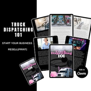 May include: A collection of digital tablets displaying information about truck dispatching. The tablets show images of semi-trucks, a person with a headset, and text that reads "Truck Dispatching 101" and "Start Your Business". The background is black.