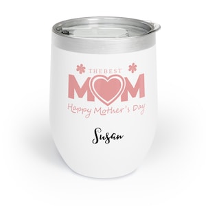 Best Mom Ever 12oz Tumbler – Personalized Mother’s Day Gift, Custom Name Wine Cup, Gift for Mom from Kids