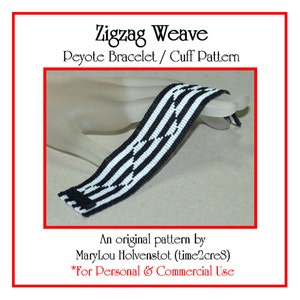 May include: A black, white, and gray zigzag woven Peyote bracelet or cuff pattern. The text "Zigzag Weave Peyote Bracelet / Cuff Pattern" is displayed at the top. The text "An original pattern by MaryLou Holvenstot (time2cre8) *For Personal & Commercial Use" is displayed at the bottom.