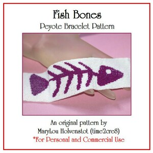 May include: A peyote stitch bracelet pattern featuring a purple fish bone design. The pattern is titled "Fish Bones" and is by MaryLou Holvenstot (time2cre8). The text "*For Personal and Commercial Use" is also included.
