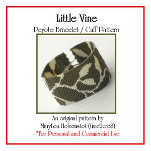 May include: A close-up of a peyote stitch bracelet with a floral pattern in shades of brown and white. The bracelet is called "Little Vine" and is an original pattern by MaryLou Holvenstot (time2cre8). The text "*For Personal and Commercial Use" is also included.