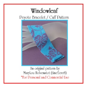 May include: A peyote stitch bracelet pattern featuring a blue and purple design with a leaf motif. The pattern is called "Windowleaf" and is for personal and commercial use.