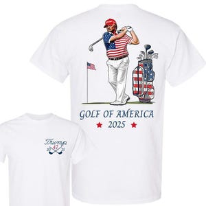 Trump Golf of America 2025 Shirt, Unisex Tee, Trump Funny Graphic Tee, MAGA Shirt, Republican Tee, Political Shirt