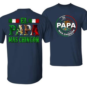 El Papa Mas Chingon Hoodie, Mexican Dad Tee, Mexico Tee, El Papa Shirt, Hispanic Dad Sweatshirt, Father&#39;s Day Shirt