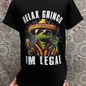 Relax Gringo I&#39;m Legal Sweatshirt, Funny Cinco De Mayo Tee, Mexican Immigrant Tee, Immigration Latino Hoodie, Funny Mexican, Gringo Shirt