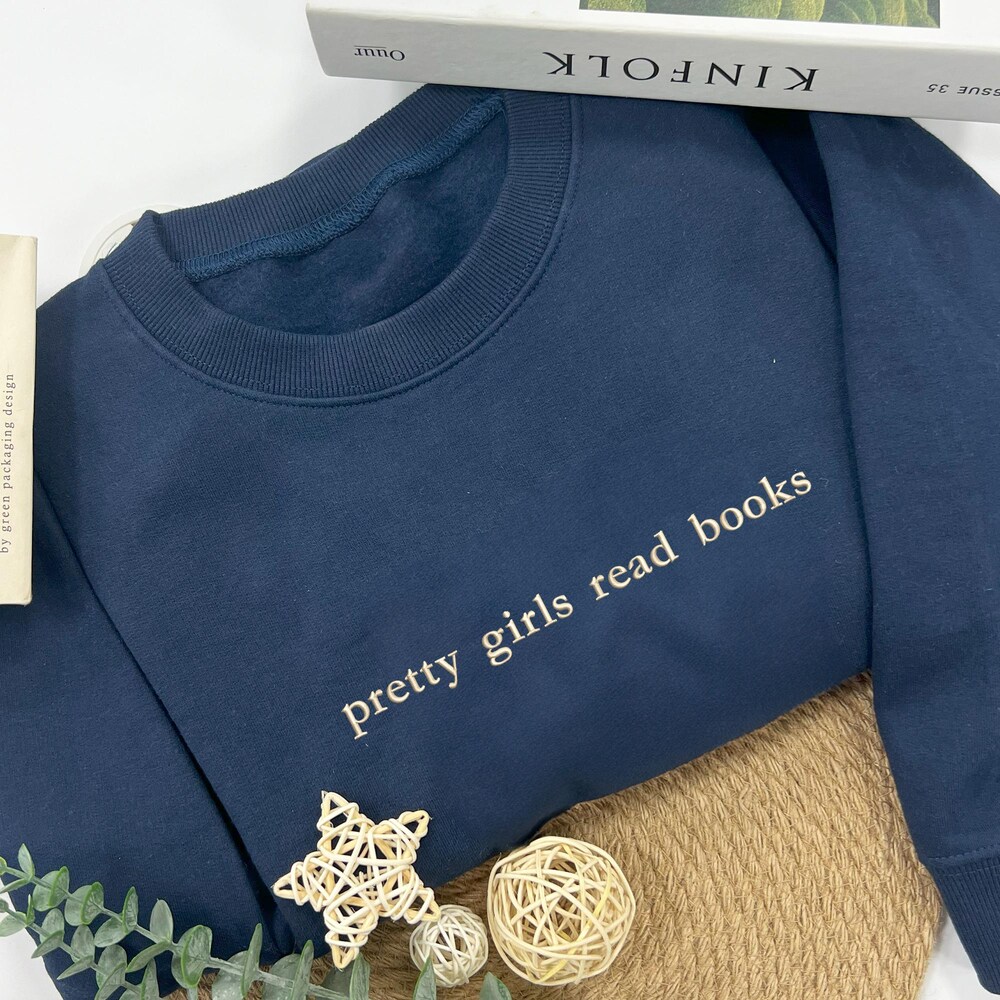 Pretty Girls Read Books Embroidered Sweatshirt, Custom Book Lover Shirt, Minimalist Book Hoodie, Bookworm, Book Lover Gift On Christmas