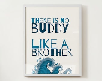 Er is geen Buddy zoals een broer-digitale download print