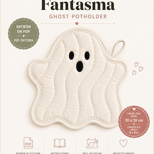 May include: A sewing pattern for a ghost potholder titled Plot Holder Fantasma Ghost Potholder. The off-white ghost has black eyes and an open mouth. The finished size is 8 x 8 inches. The document includes PDF pattern, illustrated instructions, and project details.