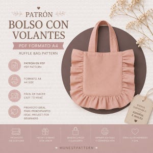 May include: A dusty pink tote bag with ruffled edges and two top handles. The image includes text in Spanish and English, such as PATRÓN BOLSO CON VOLANTES and RUFFLE BAG PATTERN, alongside icons for PDF format, A4 size, and sewing instructions.