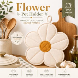 Puede incluir: Un agarrador de ollas con forma de flor, pétalos color crema y centro amarillo mostaza. El texto dice Flower Pot Holder, Sewing Pattern, Handmade, Easy to make, Step by step, Photos & Illustrations, Instant download y PDF Pattern.