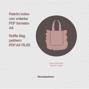 May include: A digital PDF pattern for a ruffle bag. The image features a circular graphic with a tote bag design, complete with a ruffled edge. Text includes "Ruffle Bag pattern PDF-A4 FILES" and "Idioma disponible: Español e inglés."