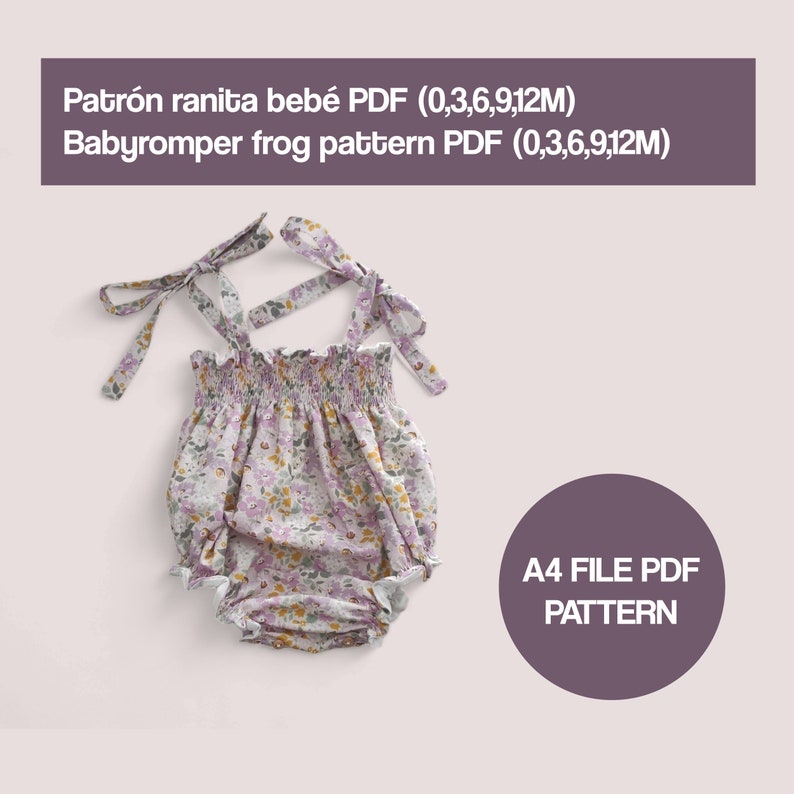 May include: A floral print baby romper with a smocked bodice, tie-shoulder straps, and ruffled leg openings. The text reads: Patr&oacute;n ranita beb&eacute; PDF (0,3,6,9,12M), Babyromper frog pattern PDF (0,3,6,9,12M), and A4 FILE PDF PATTERN.